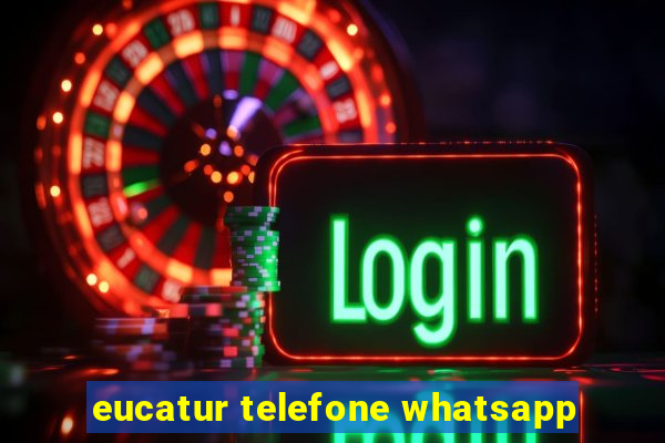 eucatur telefone whatsapp